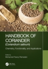Image for Handbook of Coriander (Coriandrum Sativum): Chemistry, Functionality, and Applications