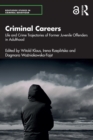 Image for Criminal Careers: Life and Crime Trajectories of Former Juvenile Offenders in Adulthood