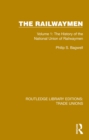 Image for The Railwaymen. Volume 1 The History of the National Union of Railwaymen : Volume 1,