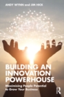 Image for Building an Innovation Powerhouse: Maximising People Potential to Grow Your Business