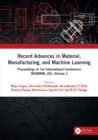 Image for Recent Advances in Material, Manufacturing, and Machine Learning Volume 1: Proceedings of 1st International Conference (RAMMML-22)