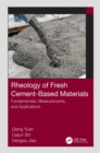 Image for Rheology of Fresh Cement-Based Materials: Fundamentals, Measurements, and Applications