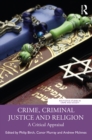 Image for Crime, Criminal Justice and Religion: A Critical Appraisal