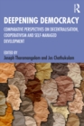 Image for Deepening Democracy: Comparative Perspectives on Decentralisation, Co-Operativism and Self-Managed Development