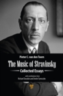 Image for The Music of Stravinsky: Collected Essays