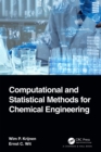 Image for Computational and statistical methods for chemical engineering