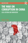 Image for The War on Corruption in China: Local Reform and Innovation