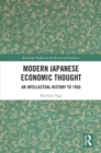 Image for Modern Japanese Economic Thought: An Intellectual History to 1950