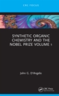 Image for Synthetic Organic Chemistry and the Nobel Prize. Volume 1