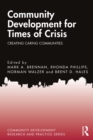 Image for Community Development for Times of Crisis: Creating Caring Communities