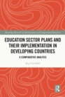 Image for Education Sector Plans and Their Implementation in Developing Countries: A Comparative Analysis