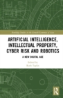 Image for Artificial intelligence, intellectual property, cyber risk and robotics: a new digital age
