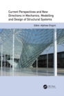 Image for Current Perspectives and New Directions in Mechanics, Modelli and Design of Structural Systems: Proceedings of the Eighth International Conference on Structural Engineering, Mechanics and Computation, 5-7 September 2022, Cape Town, South Africa