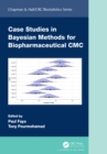 Image for Case Studies in Bayesian Methods for Biopharmaceutical CMC