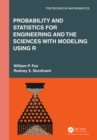 Image for Probability and Statistics for Engineering and the Sciences With Modeling Using R
