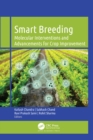 Image for Smart Breeding: Molecular Interventions and Advancements for Crop Improvement