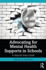 Image for Advocating for Mental Health Supports in Schools: A Step-by-Step Guide