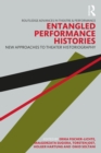 Image for Entangled Performance Histories: New Approaches to Theater Historiography