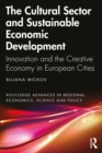 Image for The Cultural Sector and Sustainable Economic Development: Innovation and the Creative Economy in European Cities