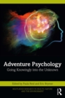 Image for Adventure Psychology: Going Knowingly Into the Unknown