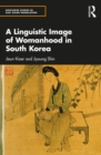 Image for A Linguistic Image of Womanhood in South Korea