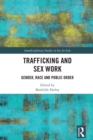 Image for Trafficking and Sex Work: Gender, Race and Public Order