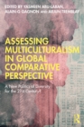 Image for Assessing Multiculturalism in Global Comparative Perspective: A New Politics of Diversity for the 21st Century?