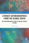Image for Literacy Autobiographies from the Global South: An Autoethnographic Study of English Literacy in China