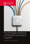 Image for The Routledge Handbook of Philosophy and Implicit Cognition