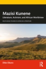 Image for Mazisi Kunene: Literature, Activism, and African Worldview