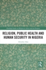 Image for Religion, Public Health and Human Security in Nigeria