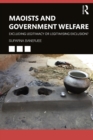 Image for Maoists and Government Welfare: Excluding Legitimacy or Legitimising Exclusion?