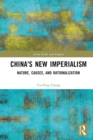 Image for China&#39;s new imperialism: nature, causes, and rationalization