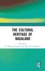 Image for The Cultural Heritage of Nagaland