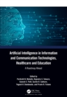 Image for Artificial Intelligence in Information and Communication Technologies, Healthcare and Education: A Roadmap Ahead