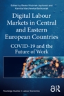 Image for Digital Labour Markets in Central and Eastern European Countries: COVID-19 and the Future of Work