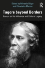 Image for Tagore Beyond Borders: Essays on His Influence and Cultural Legacy