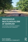 Image for Indigenous Multilingualism at Warruwi: Cultivating Linguistic Diversity in an Australian Community
