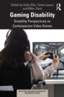 Image for Gaming Disability: Disability Perspectives on Contemporary Video Games