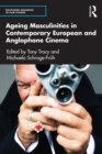 Image for Ageing Masculinities in Contemporary European and Anglophone Cinema