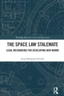Image for The space law stalemate: legal mechanisms for developing new norms