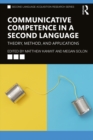 Image for Communicative Competence in a Second Language: Theory, Method, and Applications