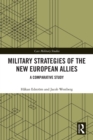 Image for Military Strategies of the New European Allies: A Comparative Study