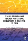 Image for Teacher Education and Teacher Professional Development in the COVID-19 Turn: Proceedings of the International Conference on Teacher Training and Education (ICTTE 2021), Surakarta, Indonesia, August 25-26, 2021