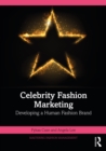 Image for Celebrity Fashion Marketing: Developing a Human Fashion Brand