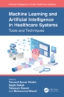Image for Machine Learning and Artificial Intelligence in Healthcare Systems: Tools and Techniques