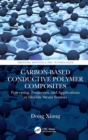 Image for Carbon-Based Conductive Polymer Composites: Processing, Properties, and Applications in Flexible Strain Sensors
