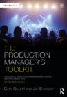 Image for The Production Manager&#39;s Toolkit: Successful Production Management in the Theatre and Performing Arts
