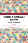 Image for Towards a Sustainable Economy: The Case of Bangladesh
