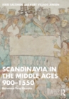 Image for Scandinavia in the Middle Ages 900-1550: Between Two Oceans